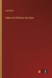 Ueber die Diffusion der Gase