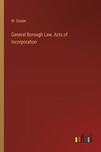 General Borough Law, Acts of Incorporation