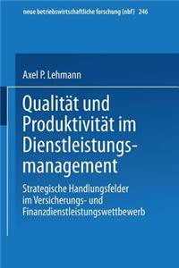 Qualität Und Produktivität Im Dienstleistungsmanagement
