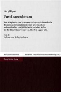 Fasti Sacerdotum: Die Mitglieder Der Priesterschaften Und Das Sakrale Funktionspersonal Romischer, Griechischer, Orientalischer Und Judisch-Christlicher Kulte in Der 