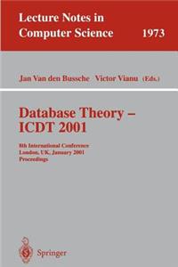 Database Theory - Icdt 2001