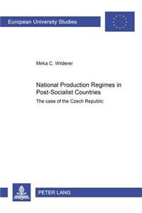 National Production Regimes in Post-Socialist Countries