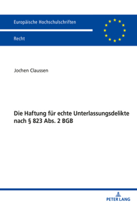 Haftung fuer echte Unterlassungsdelikte nach § 823 Abs. 2 BGB