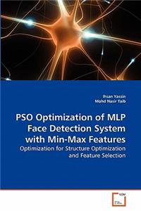 PSO Optimization of MLP Face Detection System with Min-Max Features