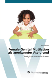 Female Genital Mutilation als anerkannter Asylgrund