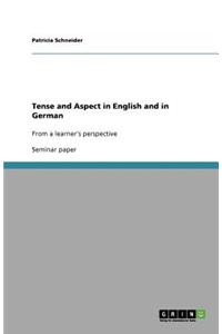 Tense and Aspect in English and in German