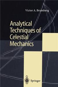 Analytical Techniques of Celestial Mechanics