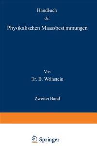 Handbuch Der Physikalischen Maassbestimmungen