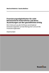 Finanzierungsmöglichkeiten für nicht börsennotierte Unternehmen und deren Auswirkungen auf den geschäftlichen Erfolg