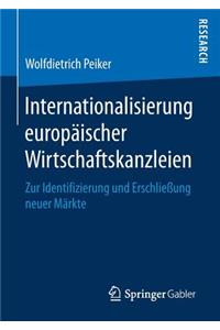 Internationalisierung Europäischer Wirtschaftskanzleien: Zur Identifizierung Und Erschließung Neuer Märkte