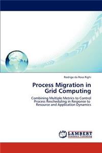 Process Migration in Grid Computing