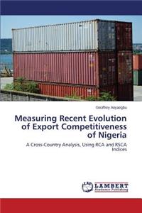 Measuring Recent Evolution of Export Competitiveness of Nigeria