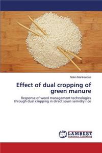 Effect of dual cropping of green manure