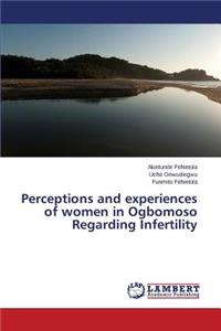 Perceptions and experiences of women in Ogbomoso Regarding Infertility