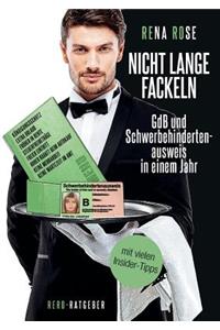 Nicht lange fackeln GdB und Schwerbehindertenausweis in einem Jahr