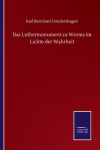 Luthermonument zu Worms im Lichte der Wahrheit
