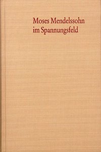 Moses Mendelssohn Im Spannungsfeld Der Aufklarung