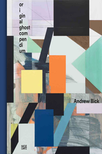 Andrew Bick: Original Ghost Compendium