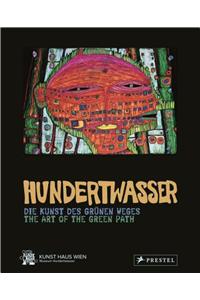 Hundertwasser: Die Kunst Des Grunen Weges/The Art Of The Green Path