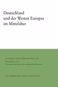 Deutschland Und Der Westen Europas Im Mittelalter