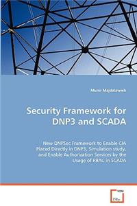 Security Framework for DNP3 and SCADA