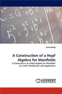 A Construction of a Hopf Algebra for Manifolds