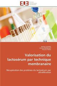 Valorisation Du Lactosérum Par Technique Membranaire