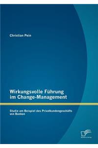 Wirkungsvolle Führung im Change-Management