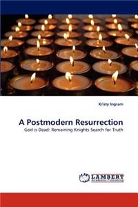 A Postmodern Resurrection