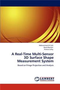 Real-Time Multi-Sensor 3D Surface Shape Measurement System