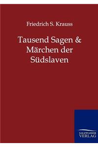 Tausend Sagen und Märchen der Südslaven