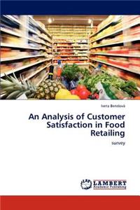 Analysis of Customer Satisfaction in Food Retailing