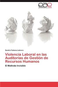 Violencia Laboral En Las Auditorias de Gestion de Recursos Humanos