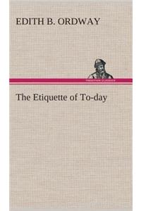 Etiquette of To-day