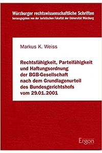 Rechtsfahigkeit, Parteifahigkeit Und Haftungsordnung Der Bgb-Gesellschaft Nach Dem Grundlagenurteil Des Bundesgerichtshofs Vom 29.01.2001