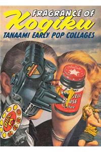 Keiichi Tanaami: Early Pop Collages, Fragrance of Kogiku