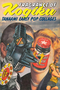 Keiichi Tanaami: Early Pop Collages, Fragrance of Kogiku