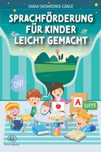 Sprachforderung fur Kinder leicht gemacht [German]