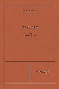 Die Bibel erklart: Psalmen (Arbeitsheft)