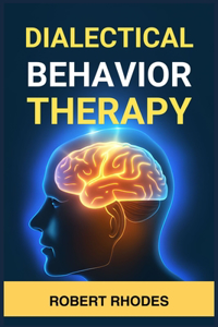 Dialectical Behavior Therapy
