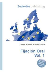 Fijacion Oral Vol. 1