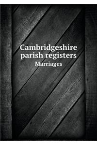 Cambridgeshire Parish Registers Marriages