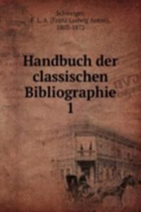 Handbuch der classischen Bibliographie