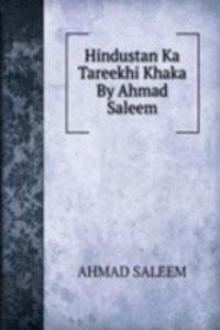 Hindustan Ka Tareekhi Khaka By Ahmad Saleem