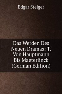 Das Werden Des Neuen Dramas (German Edition)