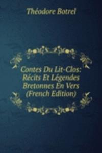 Contes Du Lit-Clos: Recits Et Legendes Bretonnes En Vers (French Edition)