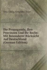 Die Propaganda, Ihre Provinzen Und Ihr Recht: Mit Besonderer Rucksicht Auf Deutschland (German Edition)