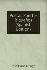 Poetas Puerto-Riquenos (Spanish Edition)