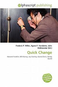 Quick Change