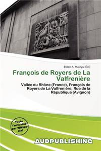 Fran OIS de Royers de La Valfreni Re